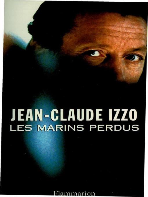 Title details for Les marins perdus by Jean-Claude Izzo - Available